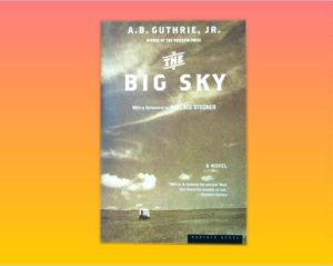 “The Big Sky” by A.B.... 