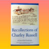 "Recollections of Charley Russell" by Frank Linderman