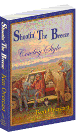 "Shootin' The Breeze Cowboy Style" by Ken Overcast